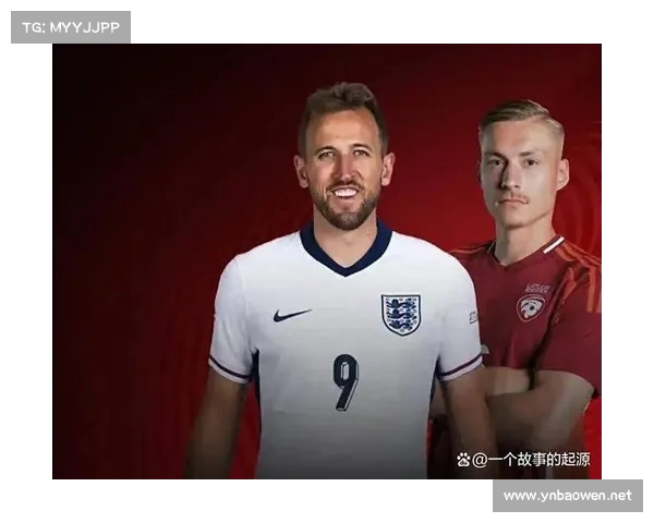 凯恩重返国家队对球队士气战术体系与英格兰足球发展的深远影响